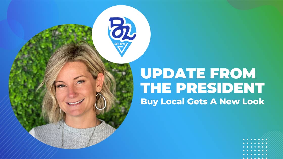 Update from the President: Buy Local Gets a New Look